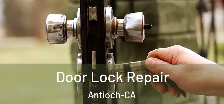 Door Lock Repair Antioch-CA