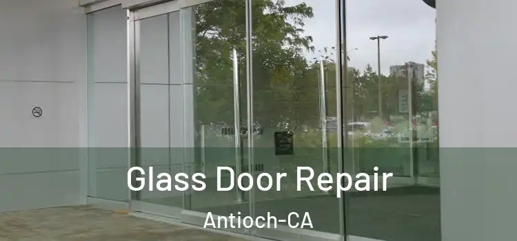 Glass Door Repair Antioch-CA