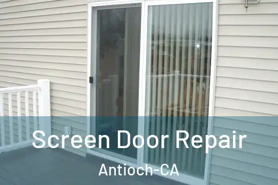 Screen Door Repair Antioch-CA