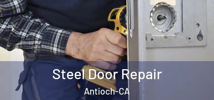 Steel Door Repair Antioch-CA