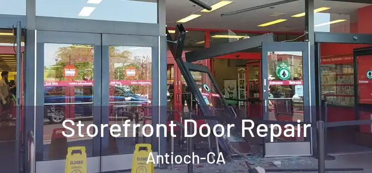  Storefront Door Repair Antioch-CA